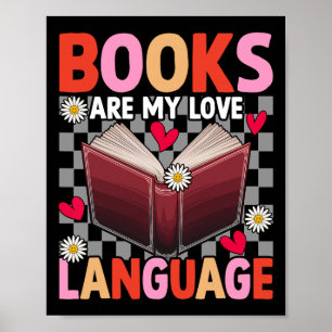 Affiche Les livres sont mon langage amoureux Lectrice amou