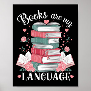 Affiche Les livres sont mon langage amoureux Lectrice amou