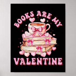 Affiche Les livres sont mon Valentin Professeur Enfants Ré