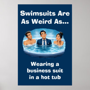 Affiche Les maillots de bain sont bizarres Humour de bain 