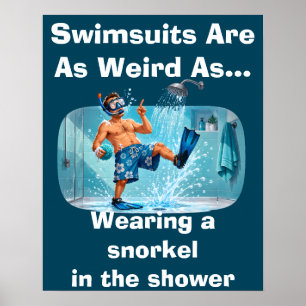 Affiche Les maillots de bain sont bizarres Humour de douch
