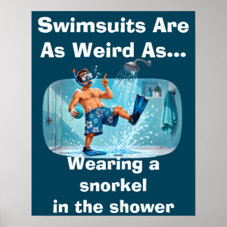Affiche Les maillots de bain sont bizarres Humour de douch