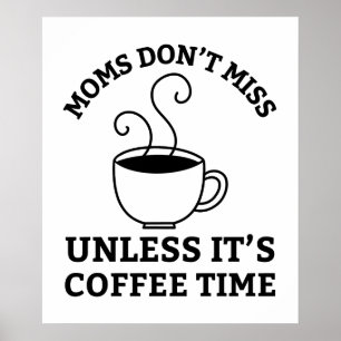 Affiche Les mamans ne manquent pas à moins que ce soit le 
