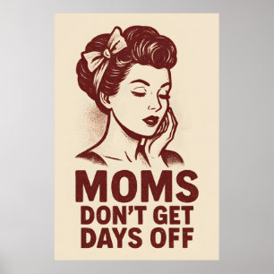 Affiche Les mamans n'ont pas de jours de congé - Retro Pow