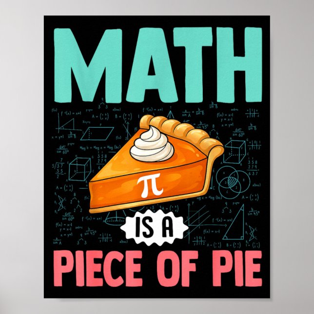 Affiche Les Maths Sont Un Morceau De Tarte Drôle Pi Day Am (Devant)