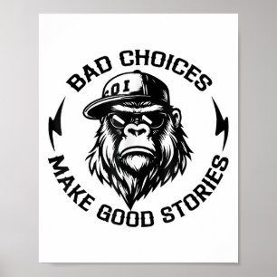 Affiche Les mauvais choix du singe font de bonnes histoire