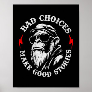 Affiche Les mauvais choix du singe font de bonnes histoire