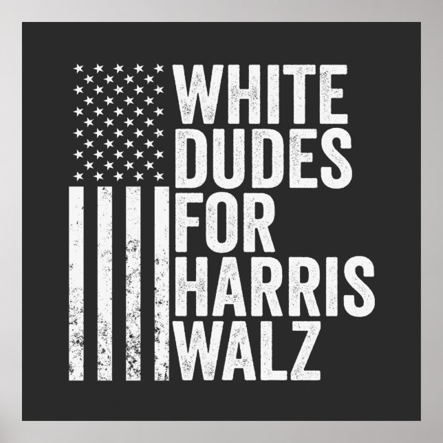 Affiche Les Mecs Blancs De Harris Walz Élection Du Drapeau (Devant)