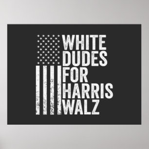 Affiche Les Mecs Blancs De Harris Walz Élection Du Drapeau