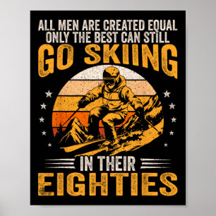 Affiche Les meilleurs hommes font encore du ski dans leurs