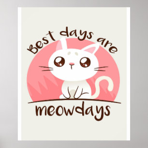 Affiche Les Meilleurs Jours Sont Meow Days, Cute Kitten Ca