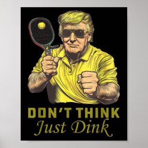 Affiche Les Mens Pickle Ball ne pensent pas juste Dink Fun