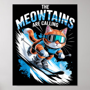 Affiche Les meowtains appellent le skieur de ski drôle de