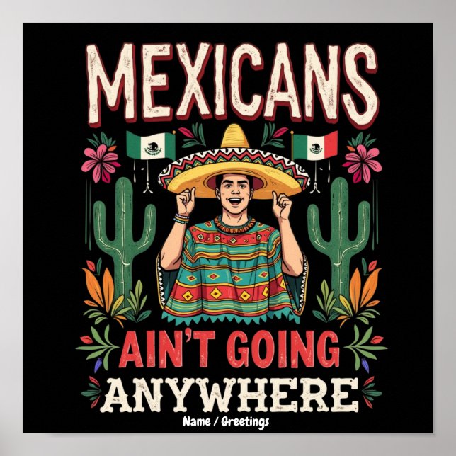 Affiche Les Mexicains ne vont nulle part Une déclaration a (Devant)