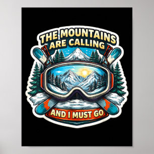 Affiche Les montagnes appellent et doivent aller skier ski