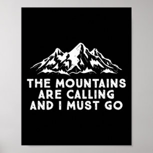 Affiche Les montagnes m'appellent, et je dois aller faire 