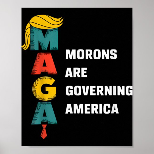 Affiche Les Morons dirigent l'Amérique Trump Funny _1 (Devant)