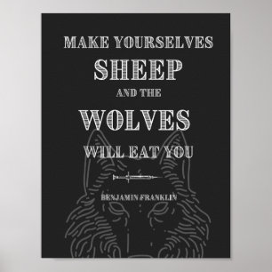 Affiche Les moutons seront mangés par Wolves Ben Franklin