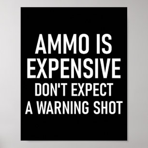 Affiche Les munitions sont chères, drôle, blagues, citatio
