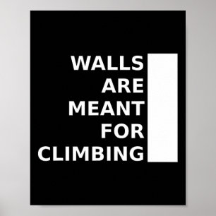 Affiche Les murs sont faits pour grimper