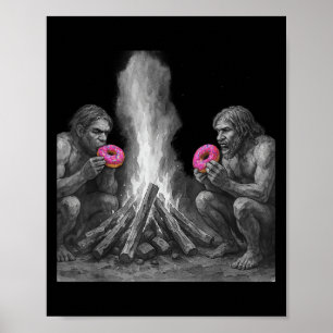 Affiche Les Néandertales Mangent Des Donuts Au Feu Drôle