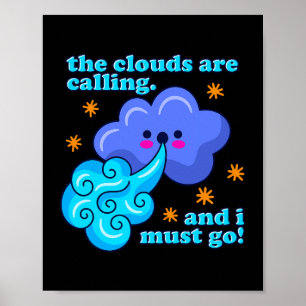 Affiche Les Nuages Appelent Et Je Dois Aller Météo Meteo