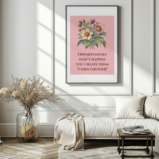 Affiche Les opportunités ne se produisent pas, vous les cr (Opportunities Don't Happen, You Create Them Poster)