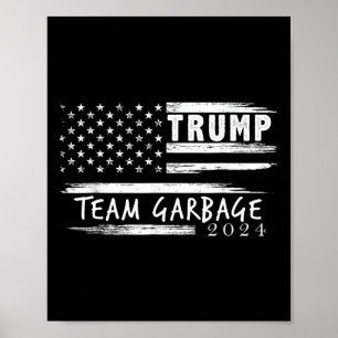 Affiche Les Ordures De L'Équipe Pour Trump 2024 Pour Trump