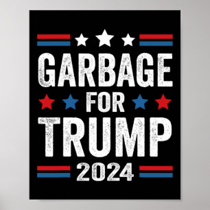 Affiche Les ordures pour Trump 2024 Le partisan de Trump