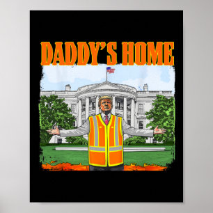 Affiche Les ordures pour Trump Funny Daddy's Home Trump Pi