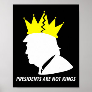 Affiche Les présidents ne sont pas des rois - Donald Trump