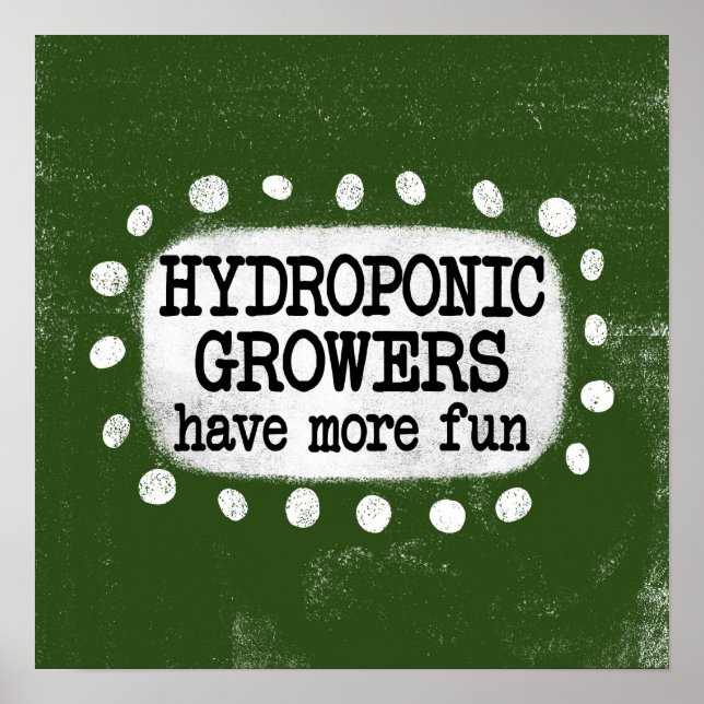 Affiche Les Producteurs Hydroponiques Ont Plus Amusants Po (Devant)