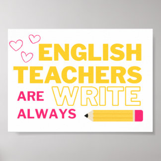 Affiche Les professeurs d'anglais ont toujours raison