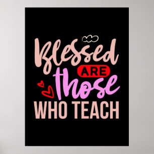 Affiche Les Professeurs Sont Heureux Ceux Qui Enseignent