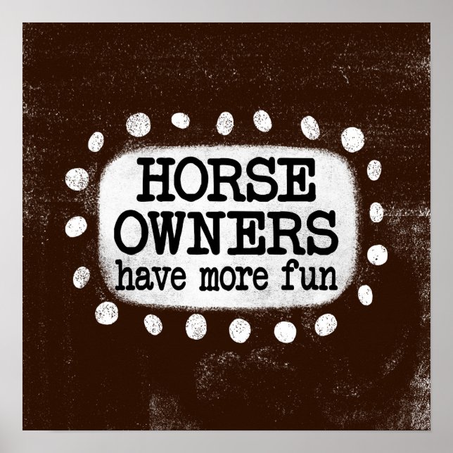Affiche Les Propriétaires De Cheval Ont Plus Amusants Post (Devant)