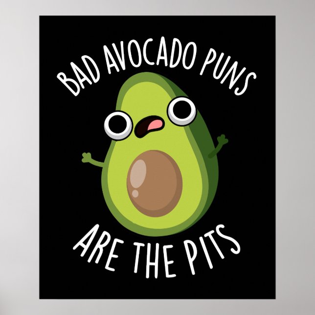 Affiche Les Puns Avocado Mauvais Sont Les Pits Fruit Pun D (Devant)