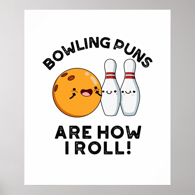 Affiche Les Puns De Bowling Sont Comment Je Roule Funny Sp (Devant)