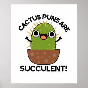 Affiche Les Puns De Cactus Sont Succulents Amusants Pun Pl