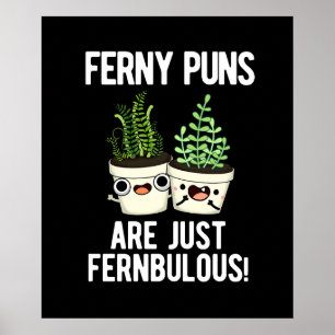 Affiche Les Puns Ferny Ne Sont Que Des Pun Plante Fernbulb