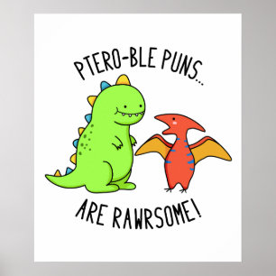 Affiche Les Puns Ptéro-Bles Sont Rawrsome Dinosaure Pun Di