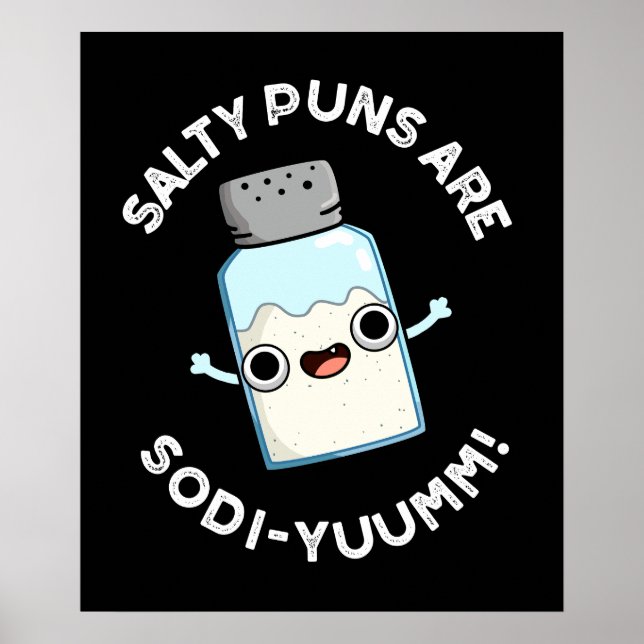 Affiche Les Puns Salés Sont Sodi-Yummm Funny Sodium Pun Da (Devant)