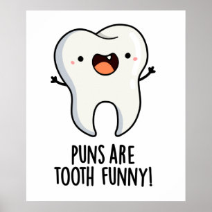 Affiche Les Puns Sont Drôle Dentaire Tooth Dental Pun
