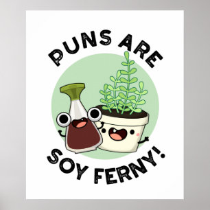 Affiche Les Puns Sont Soy Ferny Drôle Sauce De Soy Plante 
