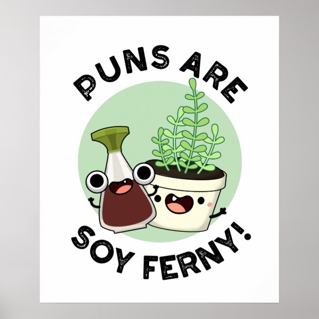 Affiche Les Puns Sont Soy Ferny Drôle Sauce De Soy Plante  (Devant)