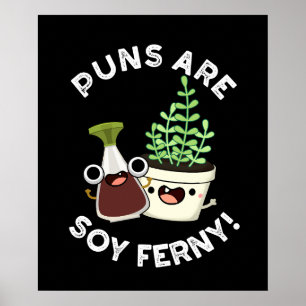 Affiche Les Puns Sont Soy Ferny Sauce De Soja Plante Pun D