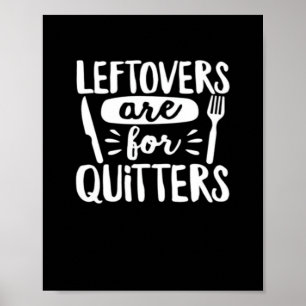 Affiche Les Restes Sont Pour Les Quitters Mangent Tout Cla