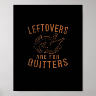 Affiche Les Restes Sont Pour Les Quitters Thanksgiving Fun