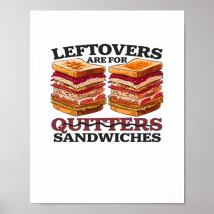Affiche Les Restes Sont Pour Les Sandwichs Essentiels