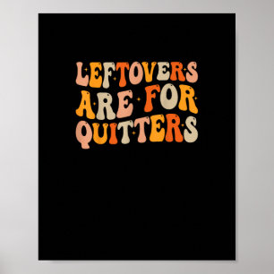 Affiche Les Restes Sont Pour Quitters Drôle Thanksgiving T