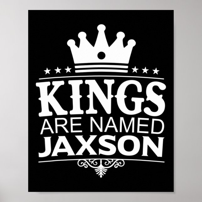 Affiche Les rois portent le nom Jaxson Funny Nom personnal (Devant)